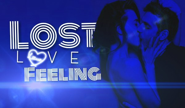 Lost love feeling #1