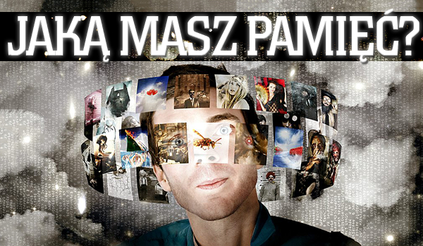 Jaką masz pamięć?