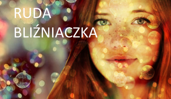 Ruda bliźniaczka #14