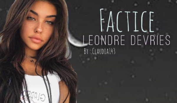 Factice// Leondre Devries [15]