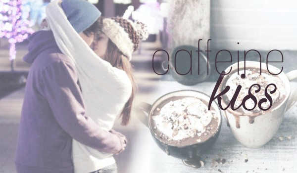 Caffeine Kiss