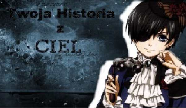 Twoja Historia z Ciel #3