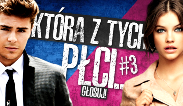 Która z tych płci…? #3