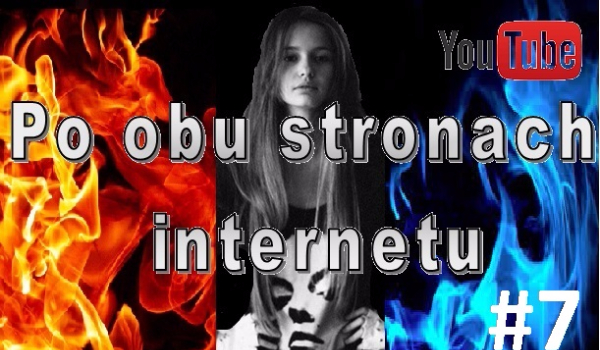 Po obu stronach internetu #7#YouTube