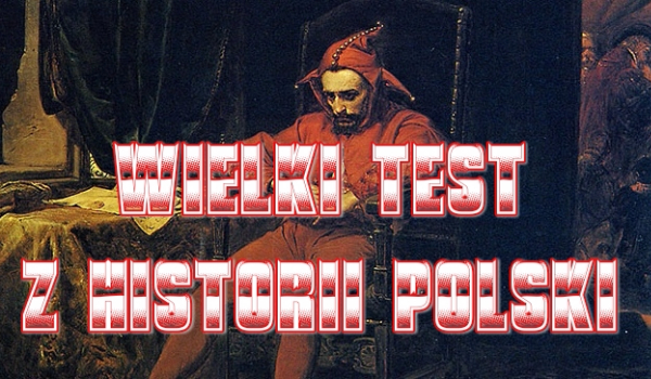 Wielki test z historii Polski