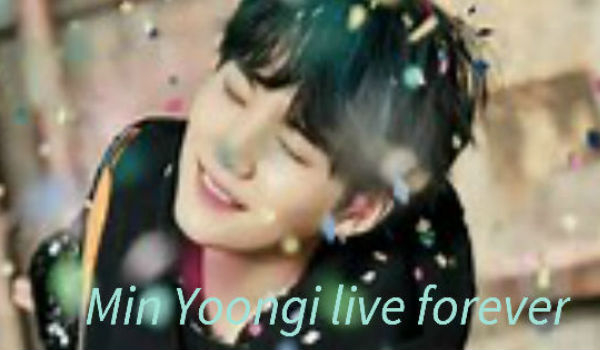 Min Yoongi live forever #2