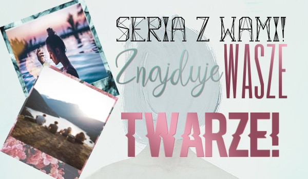 Seria z wami#2