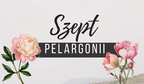 Szept Pelargonii