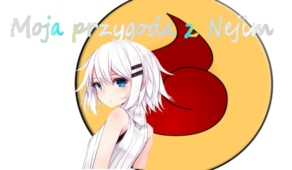 Moja przygoda z nejim #6