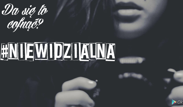 #Niewidzialna