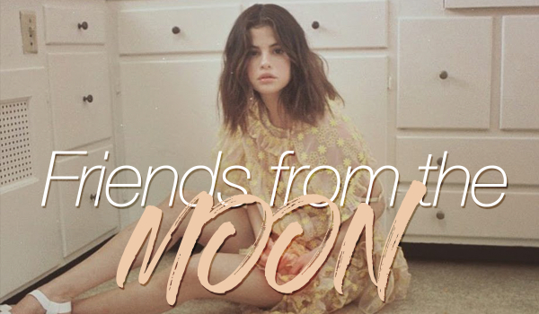 Friends from the moon