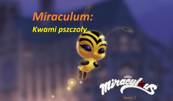Miraculum:Kwami pszczoły