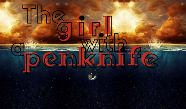 The girl with a penknife