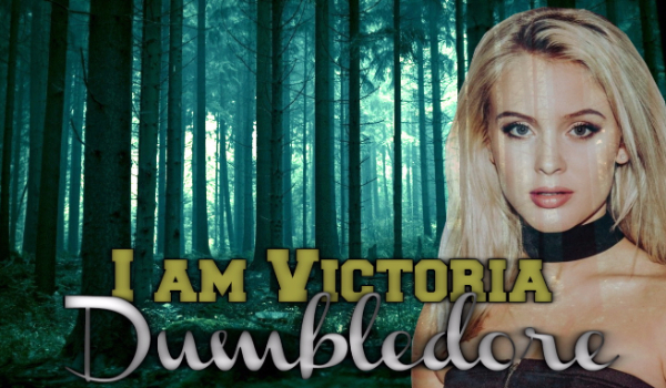 I am Victoria Dumbledore#1