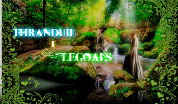 Thranduil-Legolas#7 ,,To co czuję”