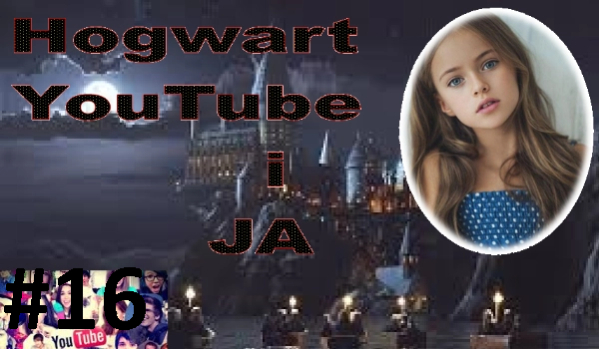 Hogwart, YouTube i Ja #16