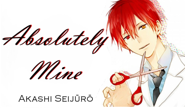 「Absolutely mine – Akashi Seijūrō」1