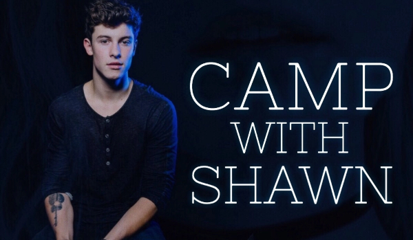 Camp With Shawn #1