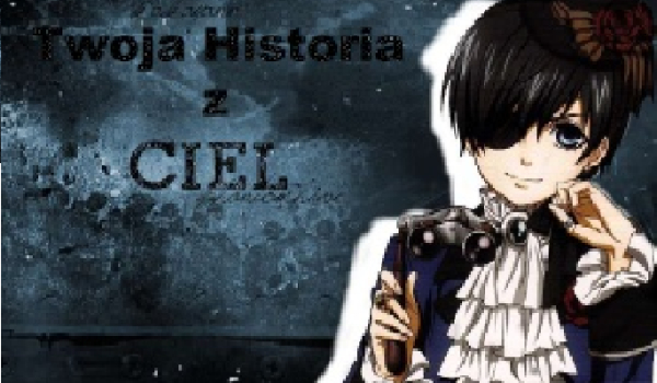 Twoja Historia z Ciel #5