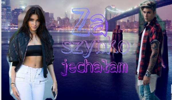 Za szybko jechałam #30