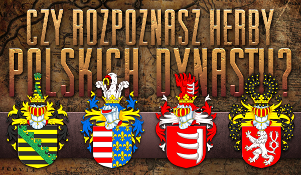 Czy rozpoznasz herby polskich dynastii?