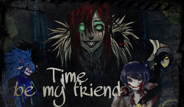 Time be my friend #5