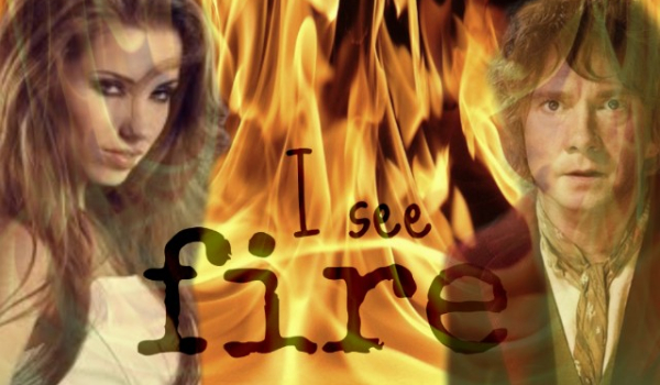 I See Fire…