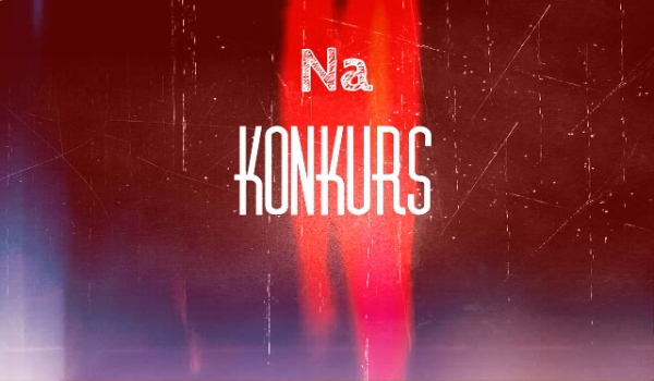 Na konkurs u @KonioLove