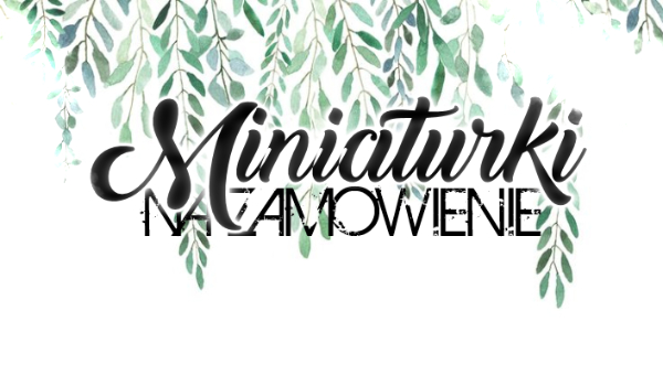 Miniaturki dla @Ribkaku #9