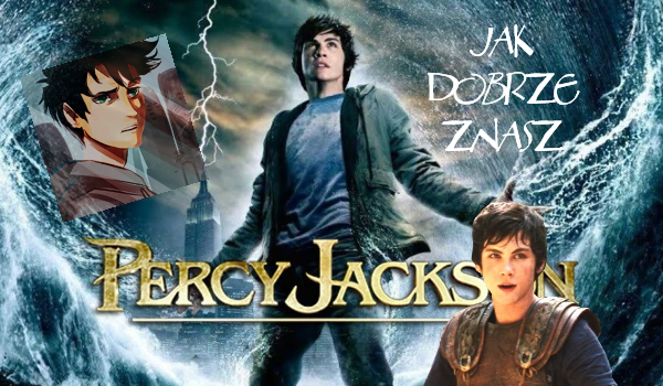 Jak dobrze znasz herosa Percy’ego Jacksona?