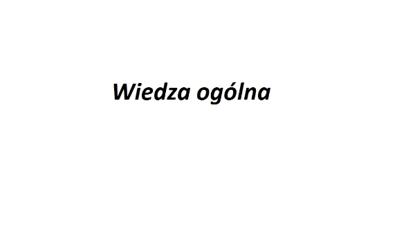 Wiedza ogólna i Co to za roślina?