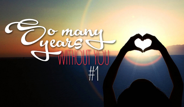 So many years without you #10 JOSH