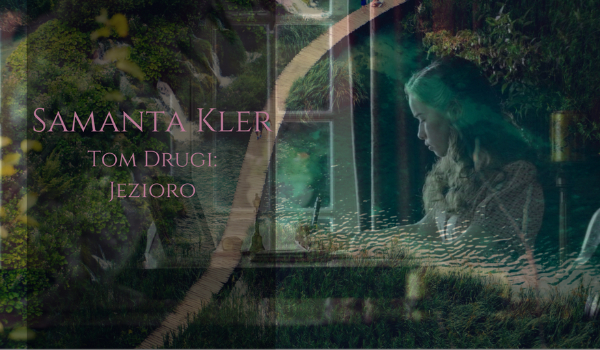 Samanta Kler #11 POCZĄTEK DRUGIEGO TOMU