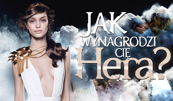 Jak wynagrodzi Cię Hera?