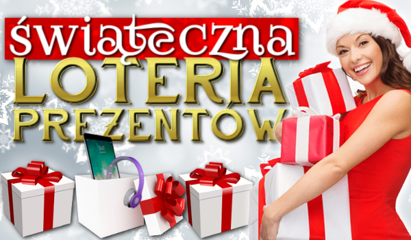 Świąteczna loteria prezentów!