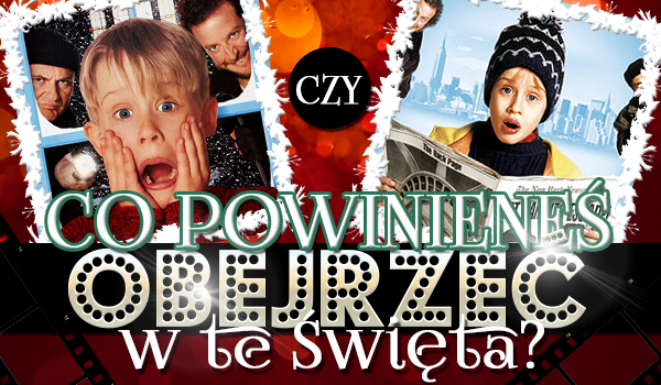 W te Święta powinieneś obejrzeć „Kevina samego w domu” czy „Kevina samego w Nowym Jorku”?