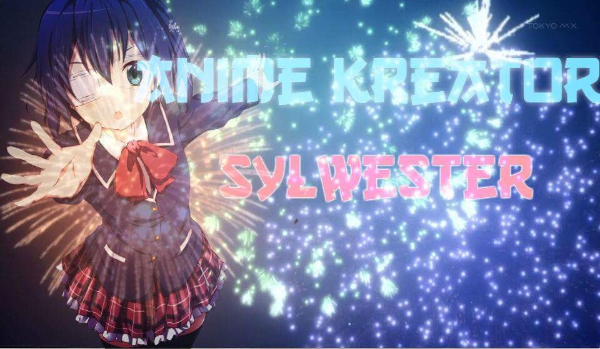 Anime Kreator – Sylwester!