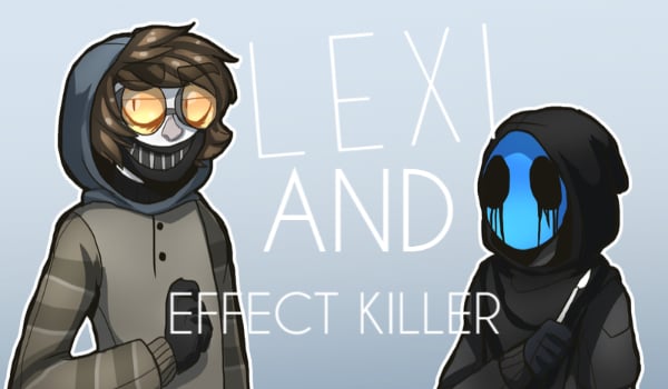 Lexi and effect Killer #2