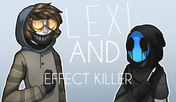 Lexi and effect Killer #1