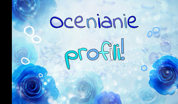 Ocenianie Profili! #19
