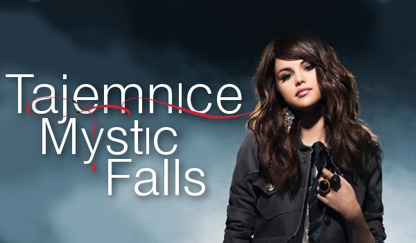 Tajemnice Mystic Falls #2