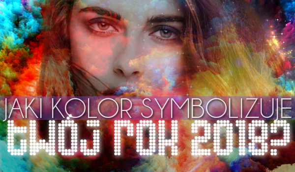 Jaki kolor symbolizuje Twój rok 2018?