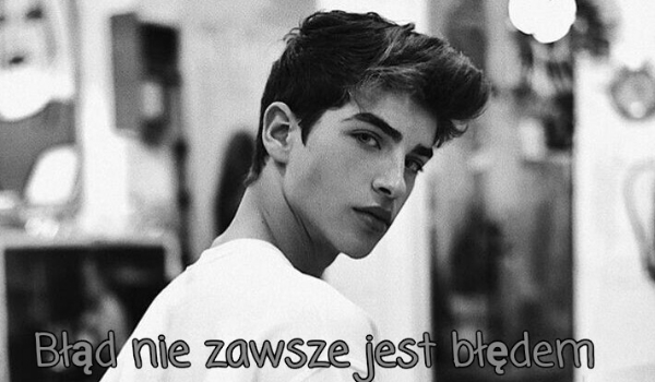 Błąd nie zawsze jest błędem #7