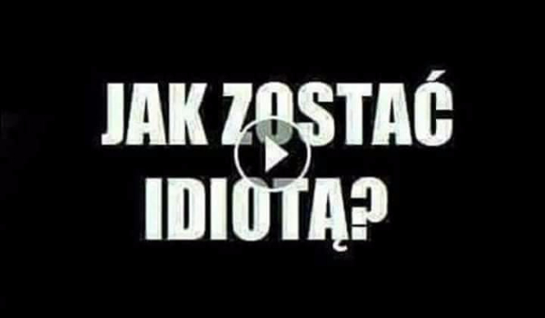 Czy jesteś idiotą