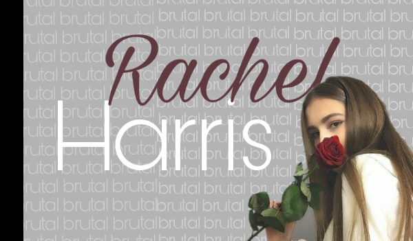 Rachel Harris – wprowadzenie