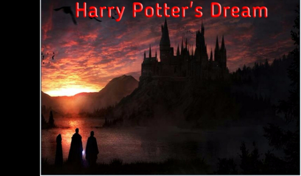Harry Potter’s Dream — Prolog