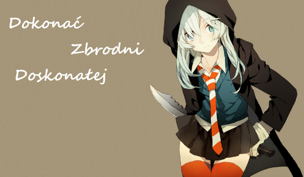 Dokonać Zbrodni Doskonałej #6