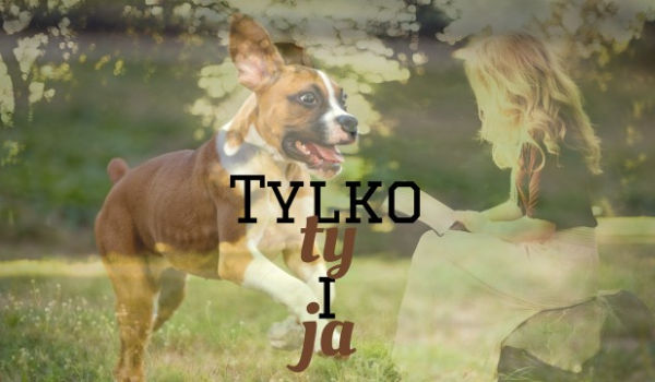 Tylko ty i ja – #1