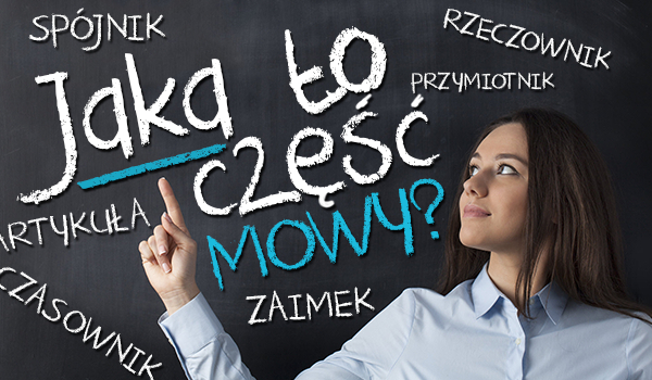 Jaka to część mowy?