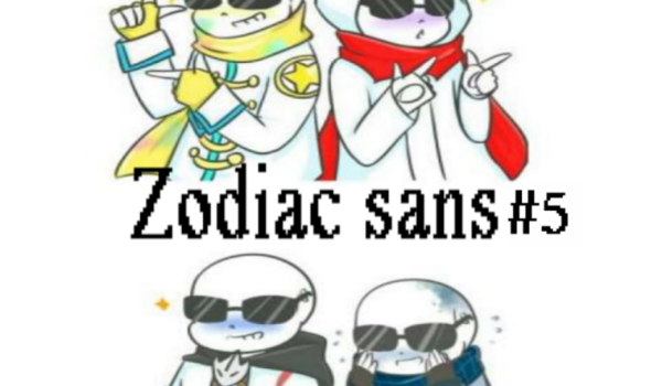 Zodiac sans AU [PL] #5